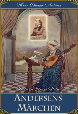Hans Christian Andersen. Andersens Märchen (Illustriert von Edmund Dulac)