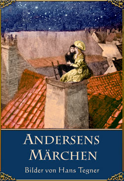 Hans Christian Andersen. Andersens Märchen (Illustriert von Hans Tegner)