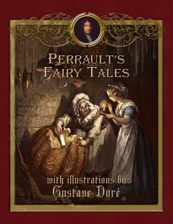 Charles Perrault. Perrault's Fairy Tales with Illustrations by Gustave Doré