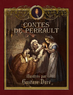 Charles Perrault. Contes de Perrault illustrés par Gustave Doré